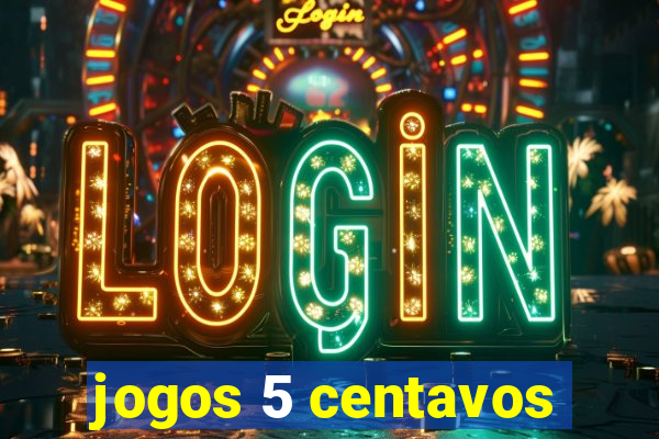 jogos 5 centavos